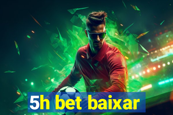 5h bet baixar